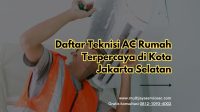 Daftar-Teknisi-AC-Rumah-Terpercaya-di-Kota-Jakarta-Selatan.jpg